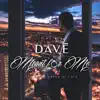 Dave - Meant for Me (feat. D-Werd of L.O.E.) - Single